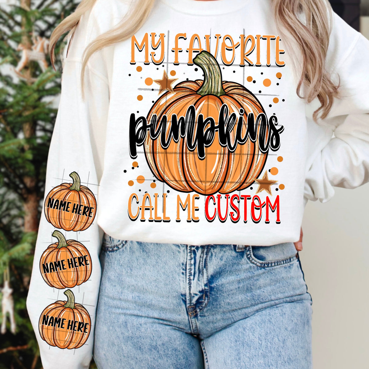 My favorite pumpkins call me CUSTOM