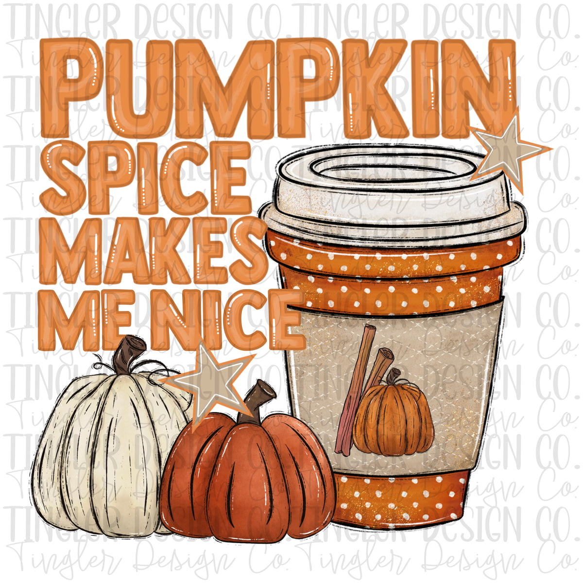 Pumpkin spice makes me nice